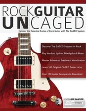 Rock guitar UnCAGED: Master the essential scales of rock with The CAGED - GOOD