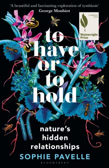 To Have or To Hold by Sophie Pavelle (Hardback Book)