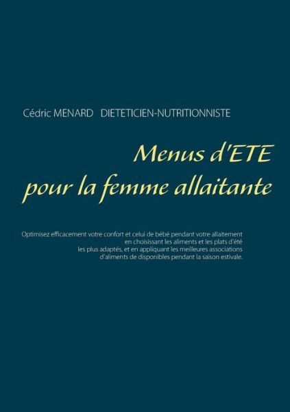 Menus D Ete Pour La Femme Allaitante By Cedric Menard 19 Trade Paperback For Sale Online Ebay