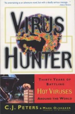 Virus Hunter: Thirty Years of Battling Hot Viruses Around the World - ACCEPTABLE