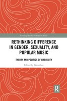Rethinking Difference In Gender, Sexuality, And Popular Music Gavin Lee Buch