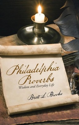 Brett L. Brooks | Philadelphia Proverbs | Buch | Englisch (2016) | Gebunden