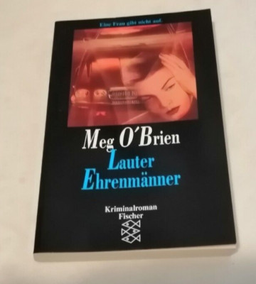 Lauter Ehrenmänner. Kriminalroman, Meg O'Brien (Autor)