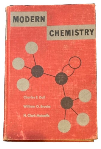 Modern Chemistry 1950 HC Dill, Brooks, Metcalfe - Henry Holt & Company USA