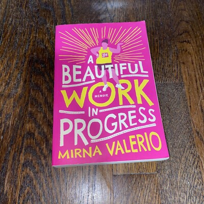 Beautiful Work in Progress by Mirna Valerio (2017, Trade Paperback) Autobiograph