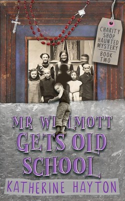 Mr Wilmott Gets Old School | Katherine Hayton | Englisch | Taschenbuch | 2019