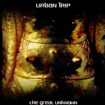 Urban Trip - The Great Unknown