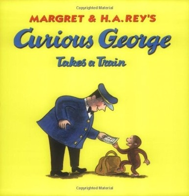 Rey Curious George Takes a Train (Taschenbuch)
