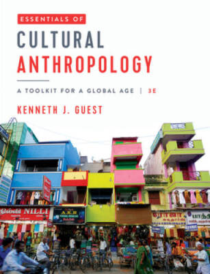 Essentials of Cultural Anthropology: A Toolkit for a Global Age 3E - GOOD