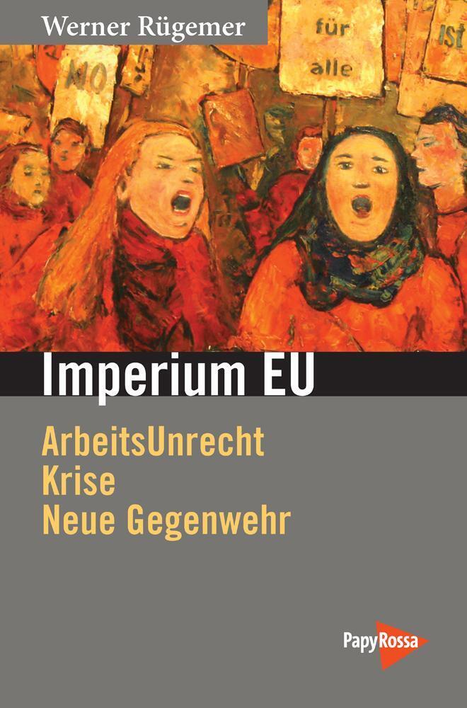 Thumbnail - Imperium Eu | Arbeitsunrecht, Krise, Neue Gegenwehr | Werner Rügemer |