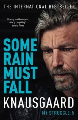 Some Rain Must Fall Karl Ove Knausgaard