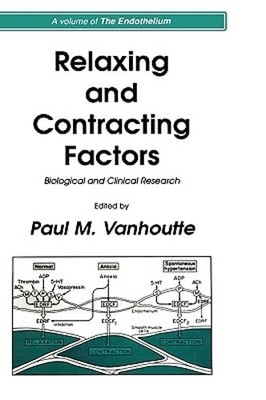 Relaxing and Contracting Factors: Biological and Clinical Research by Vanhoutte
