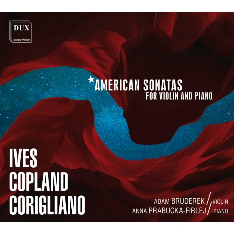 Charles Ives, Aaron Copland, John Corigliano, Adam Bruderek, Anna Prabucka