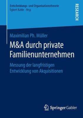 M&A durch private Familienunternehmen | Buch | 9783658111458