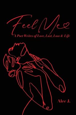 J. - Feel Me A Poet Speaks of Love Lust Loss Life - Neues Taschenbuch - J555z