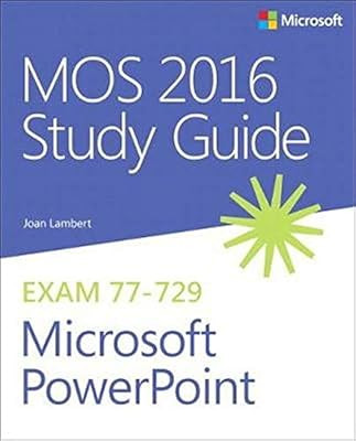 MOS 2016 Study Guide for Microsoft PowerPoint (MOS Study Guide), Lambert, Joan, 