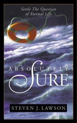 Absolutely Sure Paperback Steven J. Lawson