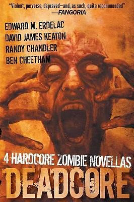Deadcore: 4 Hardcore Zombie Novellas By David James Keaton - New Copy - 97809...