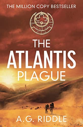 The Atlantis Plague (The Atlantis Trilogy)-A.G. Riddle