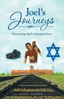 Lisa Maheu | Joel's Journeys | Taschenbuch | Englisch (2016) | Westbow Press