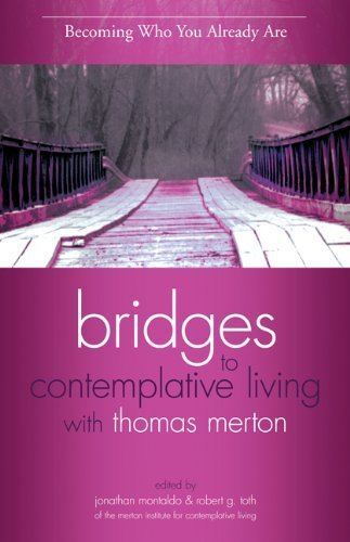 Becoming Who You Already Are: Bridges to Contemplative Living