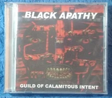 Guild Of Calamitous Intent by Black Apathy (CD, 2008) RARE PRIVATE LABEL RELEASE