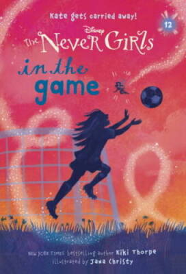 Never Girls 12: In the Game (Disney: The Never Girls) - Paperback - VERY GOOD