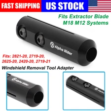 For M18 / M12 Extractor Blades Windshield Removal Tool Adapter Aluminum # 821-20