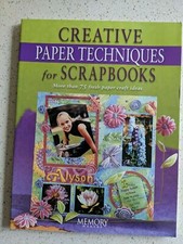 Creative Paper Techniques for Scrapbooks From Memory Makers NEW
