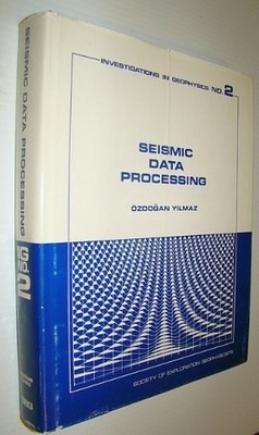 SEISMIC DATA PROCESSING (INVESTIGATIONS IN GEOPHYSICS, VOL By Ozdogan Yilmaz