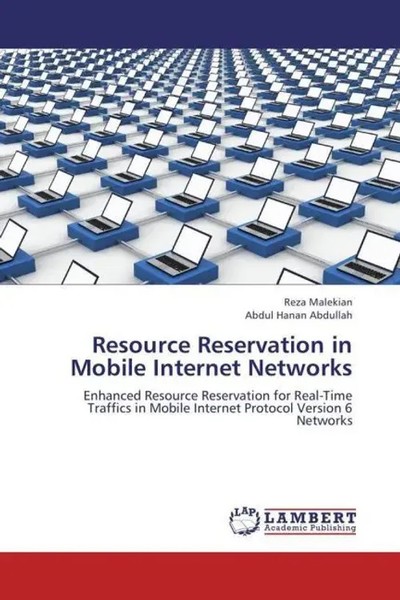 Reza Malekian (U. A.) | Resource Reservation In Mobile Internet Networks | Buch-image