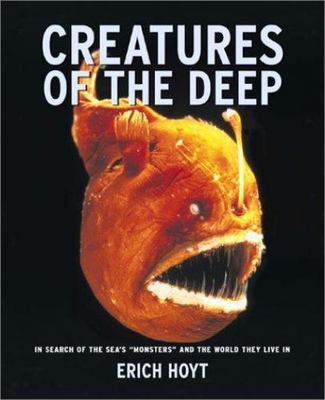Creatures of the Deep: In search of the sea's 'monsters' and the world they live