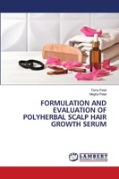 Tisha Patel (U. A.) | Formulation And Evaluation Of Polyherbal Scalp Hair...