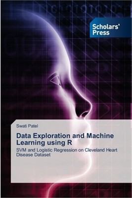 Data Exploration and Machine Learning using R (Paperback or Softback)
