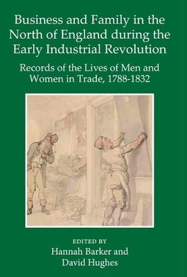 Business and Family in the North of England During the Early ... - 9780197266700