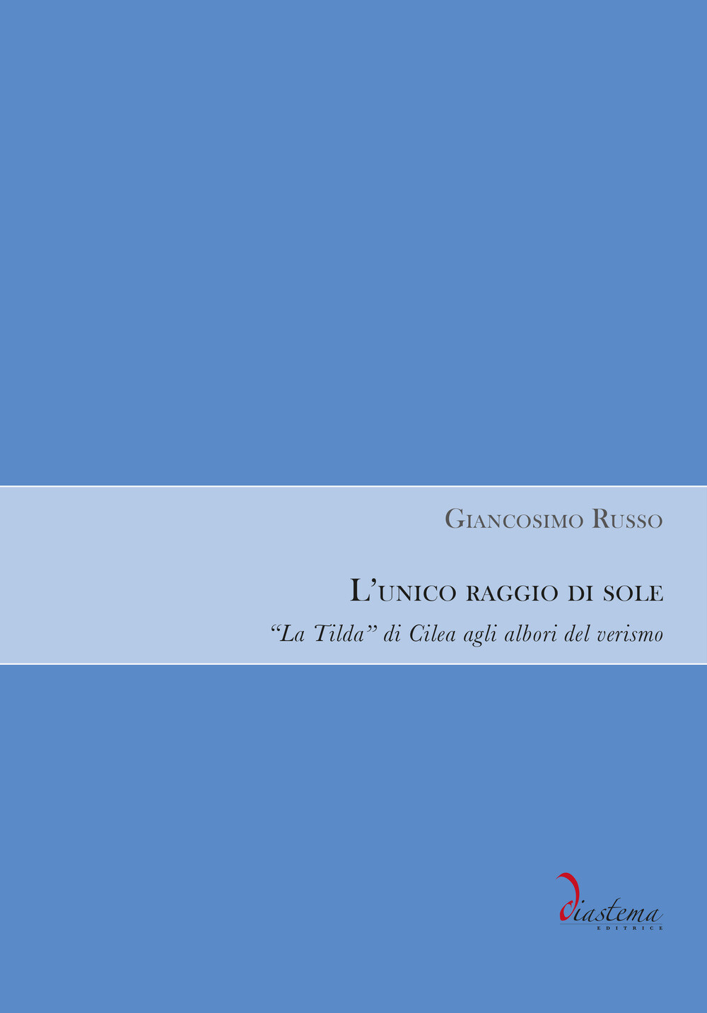 L'unico raggio di sole. «La Tilda» di Cilea agli albori del verismo - Russ...