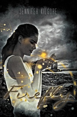 Jennifer Kilgore | Firefly | Taschenbuch | Englisch (2012) | AuthorHouse