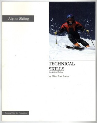 Technical Skills for Alpine Skiing ~ Foster, Ellen Post PB