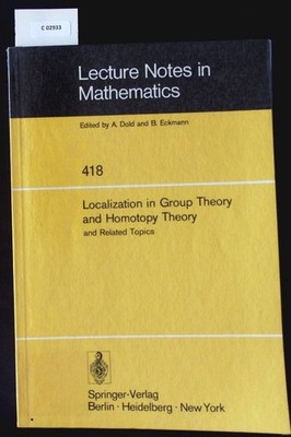 Localization in group theory and homotopy theory and related topics. Battelle Se