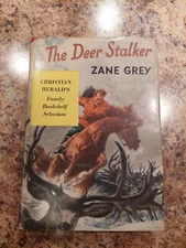 The Deer Stalker by Zane Grey (1st Edition, 1925 HC/DJ) Western Classic Novel