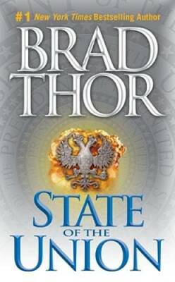 State of the Union: A Thriller - Mass Market Paperback By Thor, Brad - GOOD