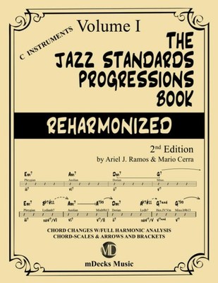 The Jazz Standards Progressions Book Reharmonized Vol. 1: Chord Changes with...