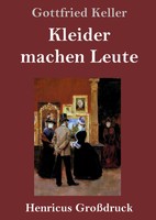 Gottfried Keller | Kleider Machen Leute (GroßDruck) | Buch | Deutsch (2019)
