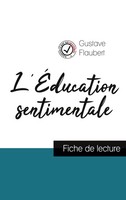 L'ÉDucation Sentimentale De Flaubert (Fiche De Lecture Et Analyse ComplèTe De...