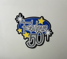 Fabulous 50 Birthday Scrapbook Title Handmade Paper Pieced Die Cut Fifty