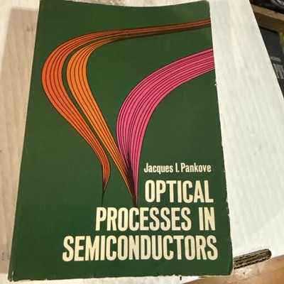 Dover Books on Physics Ser.: Optical Processes in Semiconductors by Jacques...