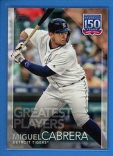 2019 Topps 150 Years of Baseball Greatest Players #150-74 Miguel Cabrera Tigers