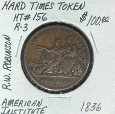 1836 AMERICAN INSTITUTE HT#156 HARD TIMES TOKEN ~NICE LOOKING TOKEN~