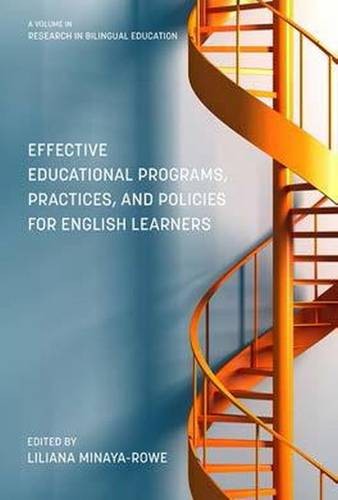 Effective Educational Programs, Practices, and Policies for English Learners