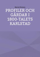 Profiler Och GåRdar I 1800-Talets Karlstad | Bjarne Persson | Taschenbuch | 2026